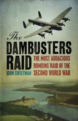 The Dambusters Raid (Cassell Military Paperbacks) 0304351733 Book Cover
