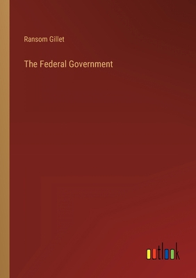 The Federal Government 3368154222 Book Cover