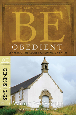 Be Obedient: Learning the Secret of Living by F... 1434766322 Book Cover