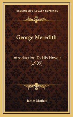 George Meredith: Introduction to His Novels (1909) 1164406418 Book Cover