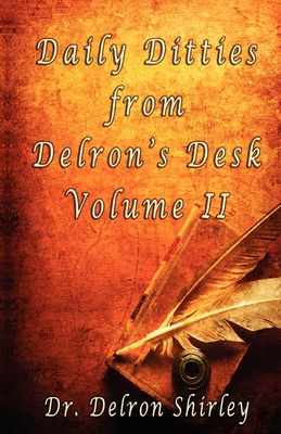 Daily Ditties from Delron's Desk Volume II 0985024607 Book Cover