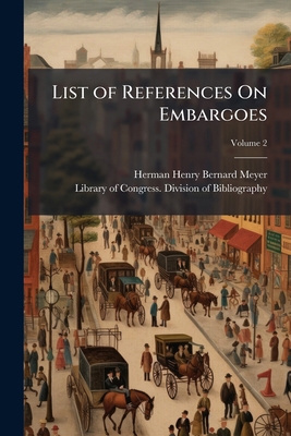 List of References On Embargoes; Volume 2 1149127767 Book Cover