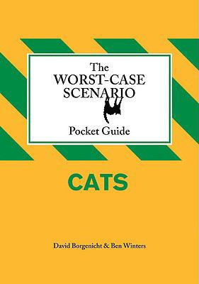 The Worst-Case Scenario Pocket Guide: Cats 0811870472 Book Cover