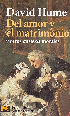 del Amor y El Matrimonio y Otros Ensayos Morales [Spanish] 8420660019 Book Cover