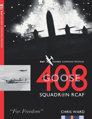408 (Goose) Squadron RCAF: RAF Bomber Command P... 1915335353 Book Cover
