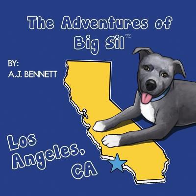 The Adventures of Big Sil Los Angeles, CA: Chil... 0996735224 Book Cover