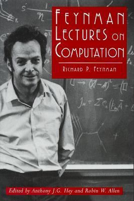 Feynman Lectures on Computation 0201489910 Book Cover