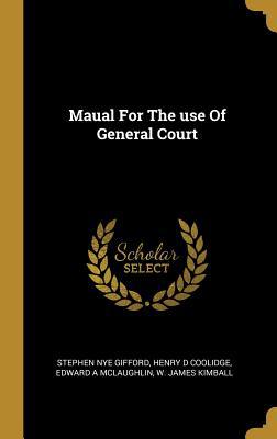 Maual For The use Of General Court 0530392798 Book Cover