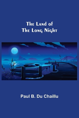 The Land of the Long Night 9356702217 Book Cover