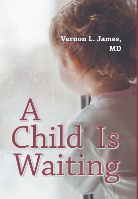 A Child Is Waiting 1681813467 Book Cover