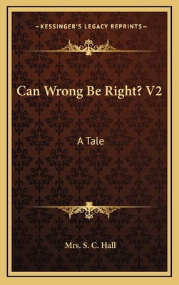 Can Wrong Be Right? V2: A Tale 1163534412 Book Cover