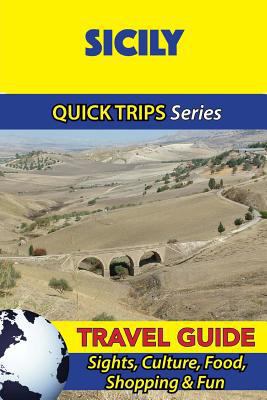 Sicily Travel Guide (Quick Trips Series): Sight... 1533051690 Book Cover