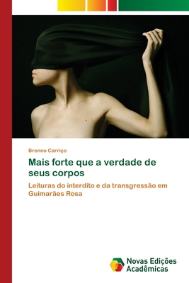 Mais forte que a verdade de seus corpos [Portuguese] 3639898729 Book Cover