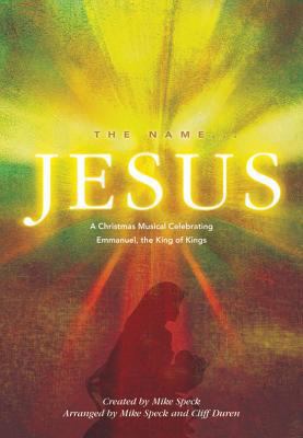 The Name... Jesus: A Christmas Musical Celebrat... 0834176440 Book Cover