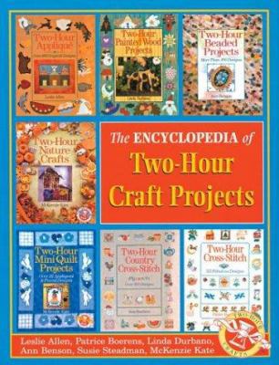 The Encyclopedia of Two-Hour Craft Projects 1402711379 Book Cover