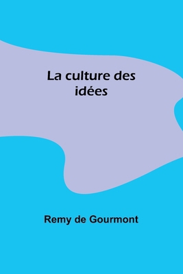 La culture des idées [French] 9357932879 Book Cover