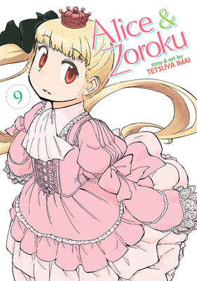 Alice & Zoroku Vol. 9 1648279023 Book Cover