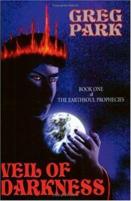 Veil of Darkness (The Earthsoul Prophecies, Boo... 1932280855 Book Cover
