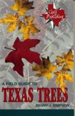 A Field Guide to Texas Trees 0877193576 Book Cover