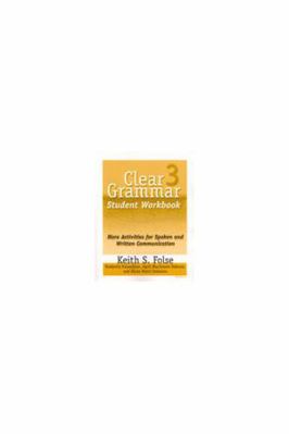 Clear Grammar 3 Student Workbook: More Activiti... 0472087290 Book Cover