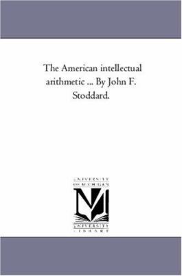 The American intellectual Arithmetic ... by Joh... 1425512488 Book Cover