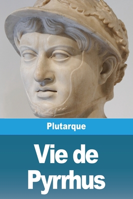 Vie de Pyrrhus [French] 3988813648 Book Cover
