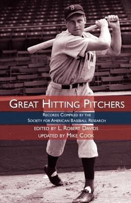 Great Hitting Pitchers: Records Compiled by the... 1933599308 Book Cover