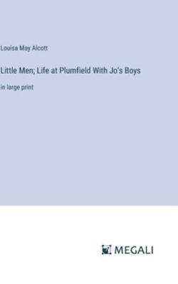 Little Men; Life at Plumfield With Jo's Boys: i... 3387022417 Book Cover