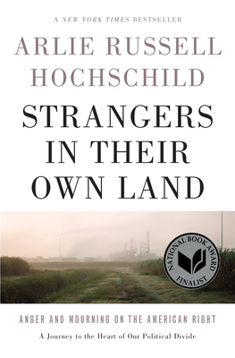 Strangers in Their Own Land: Anger and Mourning... 1620972255 Book Cover