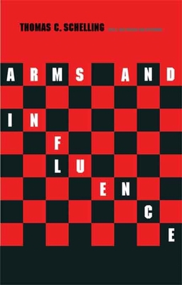 Arms and Influence: With a New Preface and Afte... 0300143370 Book Cover