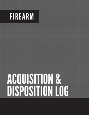 Firearm Acquisition & Disposition Log: Extra La... 1975899814 Book Cover