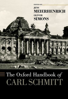 Oxford Handbook of Carl Schmitt 0199916934 Book Cover