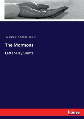 The Mormons: Latter-Day Saints 3744685810 Book Cover