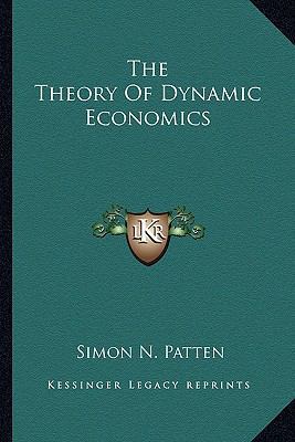 The Theory Of Dynamic Economics 1163229962 Book Cover