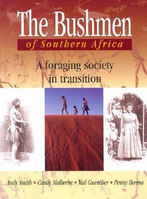 The Bushmen of Southern Africa: A Foraging Soci... 0821413414 Book Cover