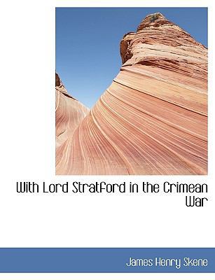 With Lord Stratford in the Crimean War 1116763443 Book Cover