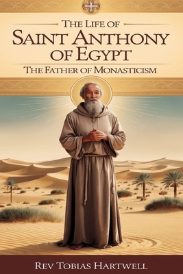 Life of Saint Anthony of Egypt: The Father of M...            Book Cover