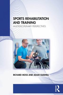 Sports Rehabilitation and Training: Multidiscip... 1032184957 Book Cover