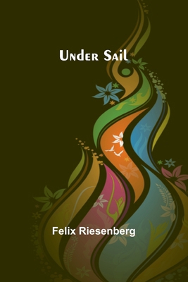 Under Sail 9362513161 Book Cover