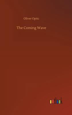 The Coming Wave 3732684687 Book Cover