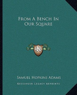 From A Bench In Our Square 1162663839 Book Cover