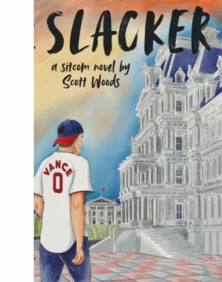 Paperback Slacker : A Sitcom Novel: Season One and a Bonus Episode Book