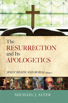 The Resurrection and Its Apologetics B0D1ZXCP7C Book Cover