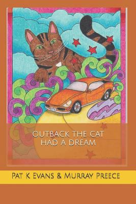 Outback the Cat Had a Dream 1520926146 Book Cover