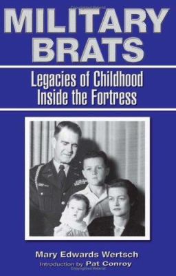 Military Brats: Legacies of Childhood Inside th... 097760330X Book Cover