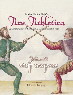 Paulus Hector Mair's Ars Athletica Volume III: ... 1937439771 Book Cover