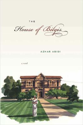 The House of Bilqis: A Novel 0670019410 Book Cover