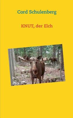 Knut, der Elch [German] 3741294934 Book Cover