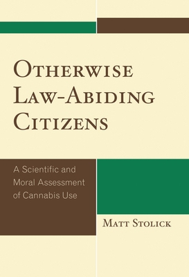 Otherwise Law-Abiding Citizens: A Scientific an... 0739127462 Book Cover