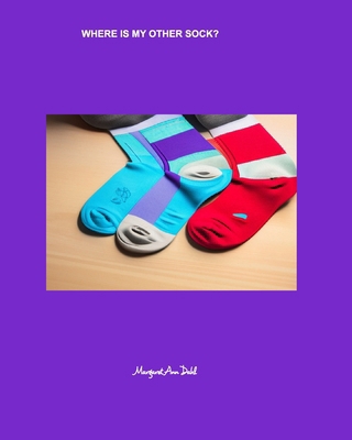Where is my other sock? B0DB6Y8J6R Book Cover